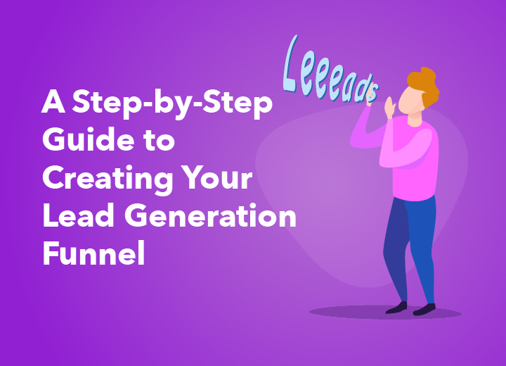 How To Create A Lead Generation Funnel [Infographic]