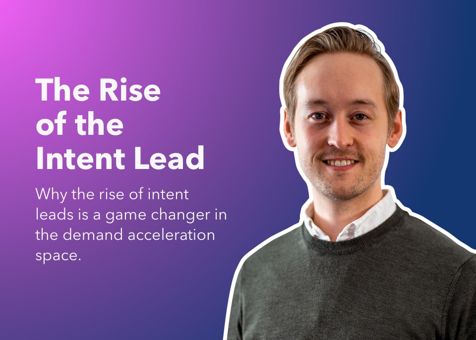 The rise of the intent lead